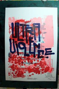 "Ultraviolence", sérigraphie artisanale imprimée à 12 exemplaires par Hyperactivity Rocks